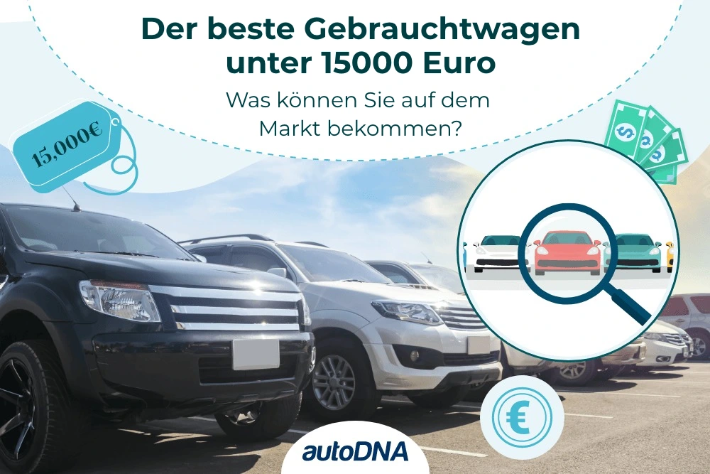 Der beste Gebrauchtwagen unter 15000 Euro