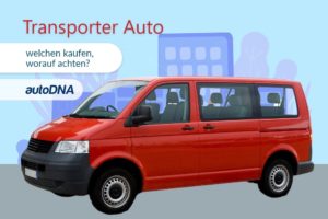 Transporter Auto - welchen kaufen, worauf achten_DE
